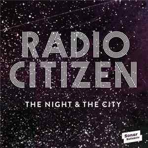 Radio Citizen - The Night & The City FLAC