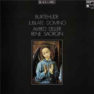 Buxtehude - Alfred Deller / Deller Consort / René Saorgin - Cantates - Préludes Et Fugues (Cantate «Jubilate Domino») FLAC