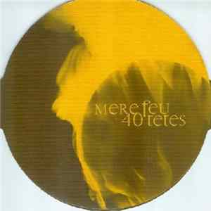 Lionel Marchetti / Emmanuel Petit / Christophe Cardoen - Mère Feu 40 Têtes FLAC