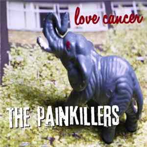 The Painkillers - Love Cancer FLAC