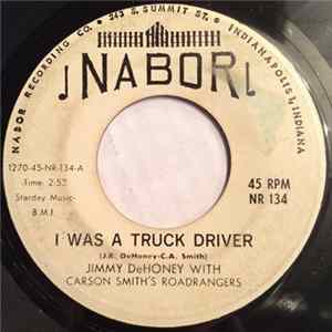 Jimmy DeHoney With Carson Smith's Roadrangers - I Was A Truck Driver / Main Attraction FLAC