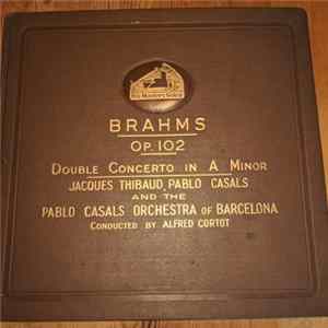 Pablo Casals, Jacques Thibaud, Alfred Cortot - Double Concerto in A minor Op 102 FLAC