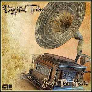 Digital Tribe - Save The Music FLAC