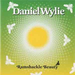 Daniel Wylie - Ramshackle Beauty FLAC