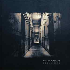 Atrium Carceri - Cellblock FLAC