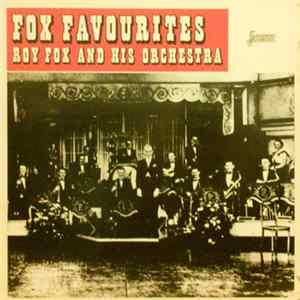 Roy Fox And His Orchestra - Fox Favourites FLAC
