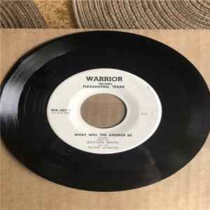 Dayton Smith And The Roving Warriors - What Will The Answer Be / Standing By A Seashore FLAC
