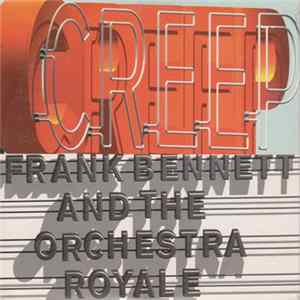 Frank Bennett And The Orchestra Royale - Creep FLAC