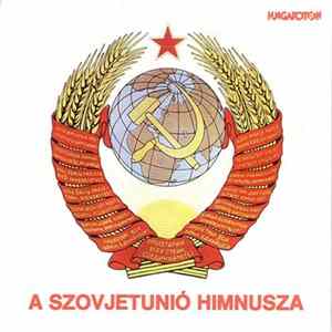 Aleksandr Vasiljevič Aleksandrov - A Szovjetunió Himnusza FLAC