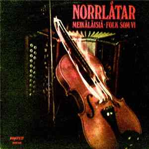 Norrlåtar - Meikäläisiä - Folk Som Vi FLAC