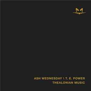 Ash Wednesday / T.E. Power - Thealonian Music FLAC