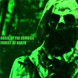 Oasis Of The Zombies - Forest Of Death FLAC