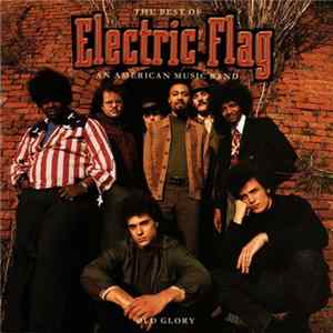 Electric Flag - Old Glory: The Best Of Electric Flag FLAC
