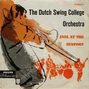 The Dutch Swing College Orchestra - Jazz At The Seaport FLAC