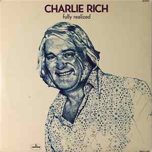 Charlie Rich - Fully Realized FLAC
