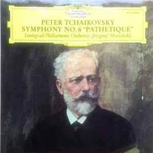 Tschaikowsky - Leningrader Philharmonie, Jewgenij Mrawinskij - Symphony No. 6 In B Minor, Op. 74 (Pathétique) FLAC
