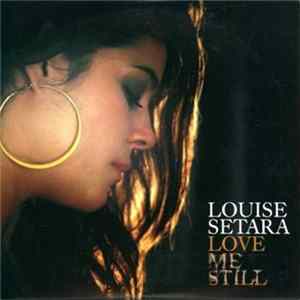 Louise Setara - Love Me Still FLAC