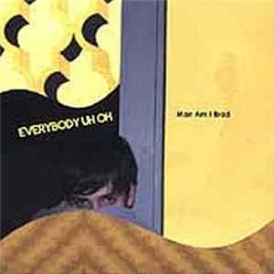 Everybody Uh Oh - Man Am I Brad FLAC