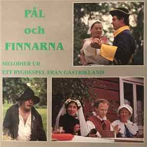 Christer Dahlberg, Börge Ericson - Pål Och Finnarna - Melodier Ur Ett Bygdespel Från Gästrikland FLAC