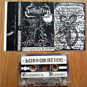 Suppuration - Ecclesiastical Blasphemy FLAC