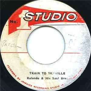 Rolando & His Soul Brothers / Tiny Brown - Train To Skaville / Close To My Heart FLAC
