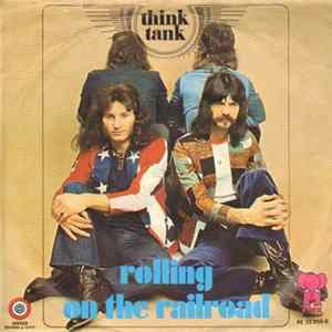 Think Tank - Rolling On The Railroad FLAC