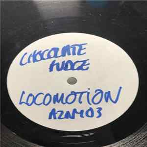 Chocolate Fudge - Locomotion FLAC