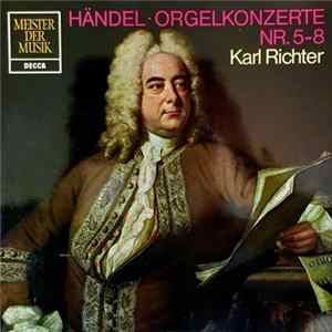 Georg Friedrich Händel, Karl Richter - Orgelkonzerte Nr. 5-8 FLAC