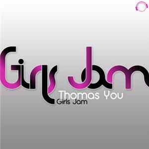 Thomas You - Girls Jam FLAC