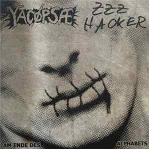 Yacøpsæ / ZZZ Hacker - Am Ende Des Alphabets FLAC