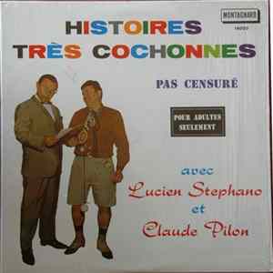 Lucien Stephano, Claude Pilon - Histoires Très Cochonnes FLAC