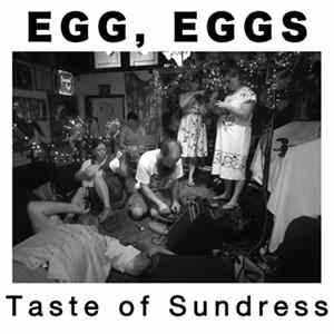 Egg, Eggs - Taste Of Sundress FLAC
