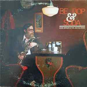Eddie Berger - Be Bop & Soda FLAC