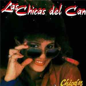 Las Chicas Del Can - Chicán FLAC