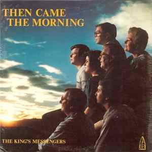The King's Messengers - Then Came The Morning FLAC