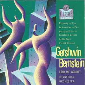 Garrick Ohlsson, Gershwin, Bernstein, Edo de Waart, Minnesota Orchestra - Rhapsody In Blue / An American In Paris / West Side Story - Symphonic Dances / On The Town FLAC