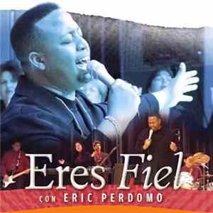 Eric Perdomo - Eres Fiel FLAC