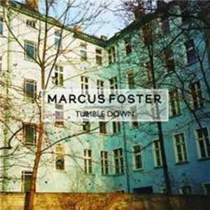 Marcus Foster - Tumble Down FLAC
