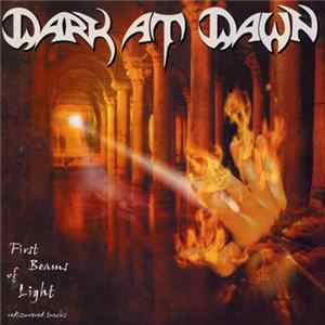 Dark At Dawn - First Beams Of Light FLAC