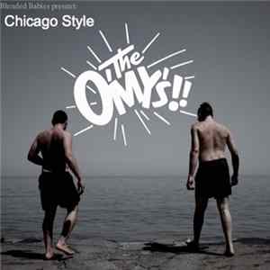 Blended Babies Present: The O'My's!! - Chicago Style FLAC