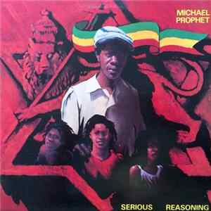 Michael Prophet - Serious Reasoning FLAC