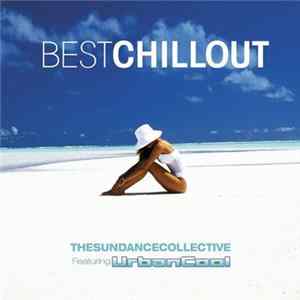 The Sundance Collective Featuring Urban Cool - Best Chillout FLAC