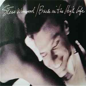 Steve Winwood - Back In The High Life FLAC