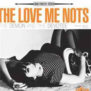 The Love Me Nots - The Demon And The Devotee FLAC