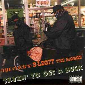 B-Legit - Tryin' To Get A Buck FLAC