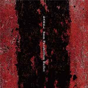 9mm Parabellum Bullet - Babel FLAC