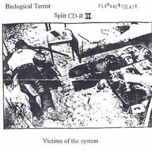 Biological Terror / Permanent Death - Victims Of The System FLAC
