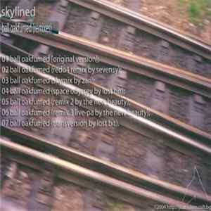 Skylined - Ball Oakfumed (Remixes) FLAC