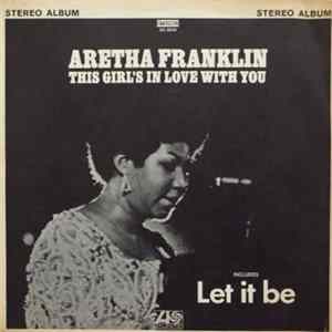 Aretha Franklin - This Girl's In Love With You Includes Let It Be FLAC