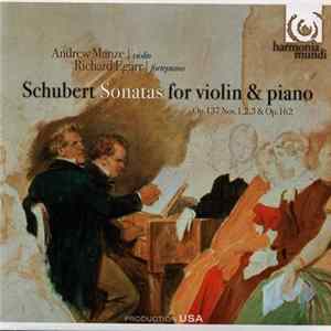 Schubert / Andrew Manze, Richard Egarr - Sonatas For Violin & Piano, Op. 137 Nos. 1, 2, 3 & Op. 162 FLAC